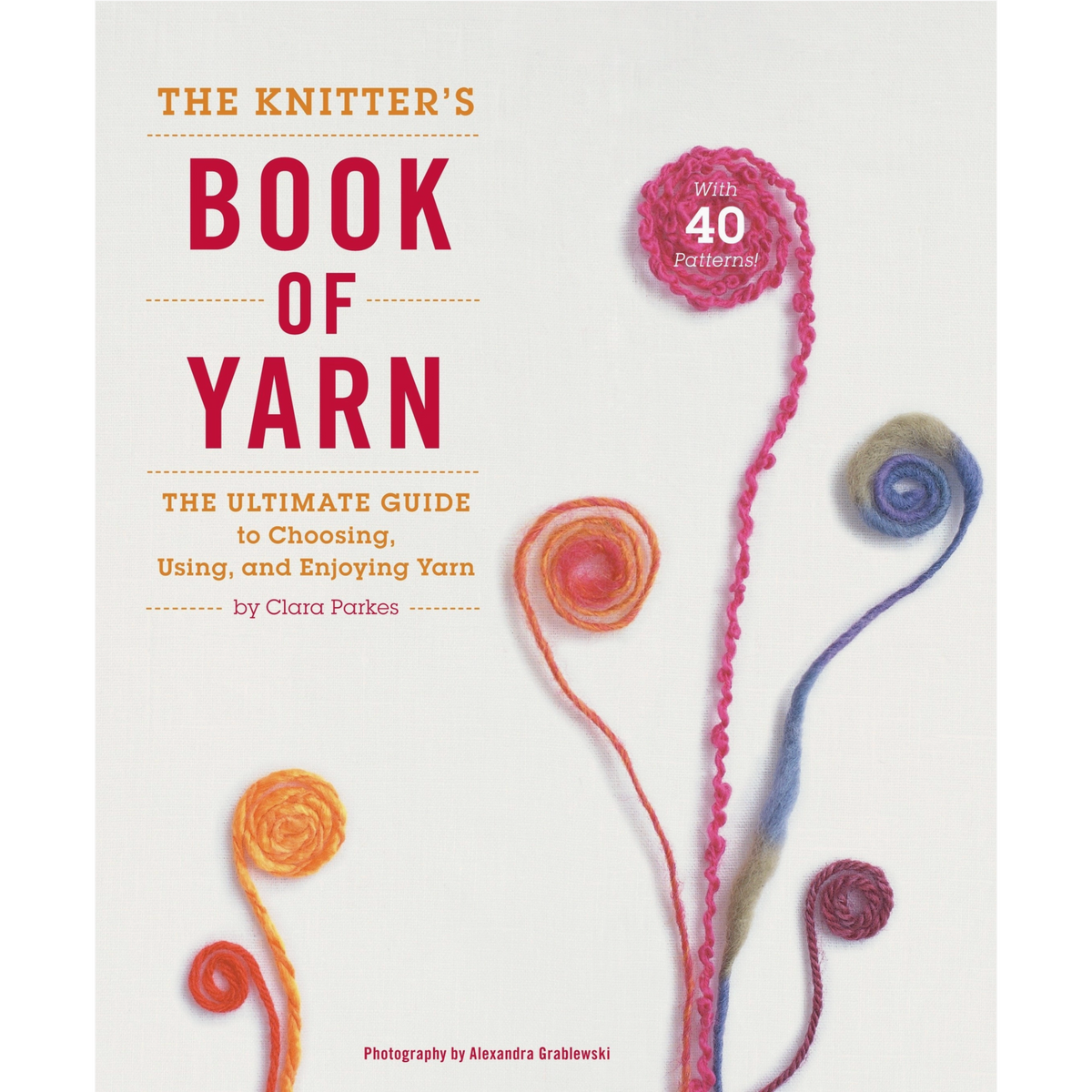 The Knitter's Book of Yarn
